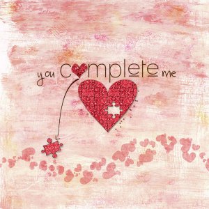you complete me...